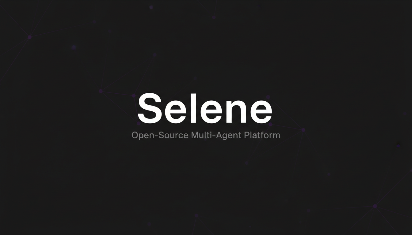 Selene — Open-Source Multi-Agent AI Platform